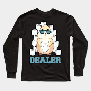 HAMSTER TOILET PAPER DEALER Long Sleeve T-Shirt